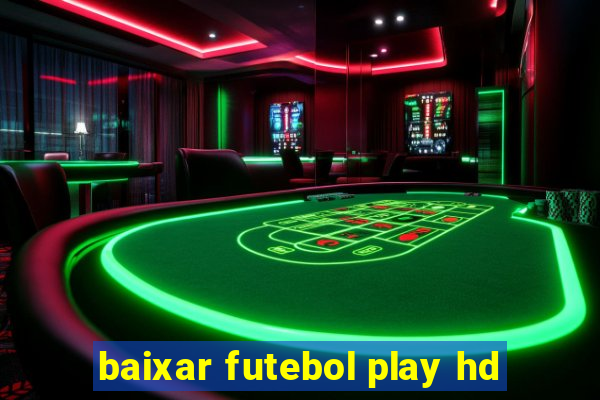 baixar futebol play hd